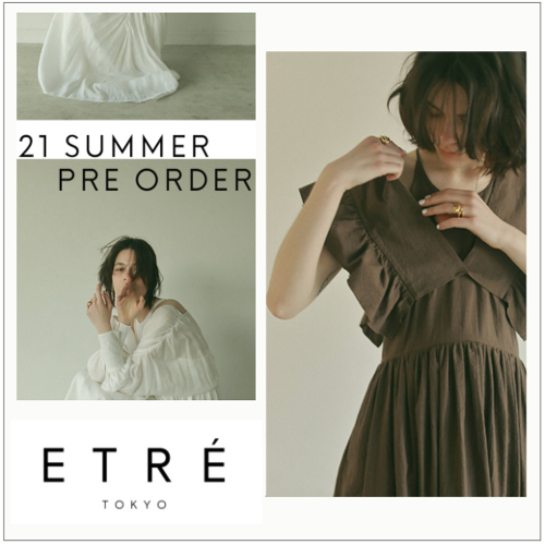 ETRE TOKYO' SUMMER PRE ORDER ワンピやブラウスが解禁、水着にも