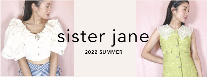 sister jane 2022 SUMMER COLLECTION 】ロンドン発のインポート 