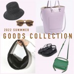 【 22′ 夏小物特集 】新しい季節のおしゃれにプラスしたい♪新ブランドYAHKIや映えるバッグをピックアップ
