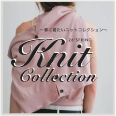 【 2026 KNIT COLLECTION -春の始めに着たい ニット アイテム- 】フリル ディテール や シアー ポロ、トリム カーディガン などトレンドライクな春ニットをご紹介♪