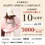 本日最終日【 HAPPY SPRING CAMPAIGN START !! 】26春夏新作、予約アイテムが8,000円以上購入で ★なんと10%OFF&さらに3000ポイントまで利用可能★