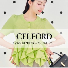 ただいまより予約解禁!! 【 CELFORD 2026 SUMMER COLLECTION 】サマー ツイード の セットアップ や フリル シャツ ワンピ など快適さと美しさを兼ね備えた夏のワードローブ