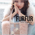 ただいまより予約スタート!!【 FURFUR 2026 SUMMER COLLECTION 】甘い気分へと誘うボリュームたっぷりのチュールバッグ、気負わずに楽しむ夏の新作が登場