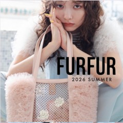 ただいまより予約スタート!!【 FURFUR 2026 SUMMER COLLECTION 】甘い気分へと誘うボリュームたっぷりのチュールバッグ、気負わずに楽しむ夏の新作が登場