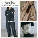 ポイント5倍は本日まで!!【 anuke 2026 WINTER COLLECTION 予約受付中 】フーディー コート や スリット ニット 、 スエード モカシン など 抜け感 のある冬アイテムがラインナップ
