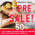 【 2026春夏 PRE SALE MAX 50%OFF!! 】SNIDEL , CELFORD , LILY BROWN , Ungrid など人気ブランドの今すぐ着られるワンピやバッグなど、新作が プレセール でとってもお得に♪
