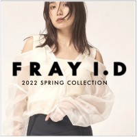 【 FRAY I.D 2022 SPRING COLLECTION PRE ORDER 】この春の最新アイテムを一足先にご紹介