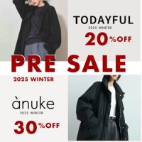 【 TODAYFUL anuke 2025 WINTER PRE SALE START 】いつもはセール対象外のアイテムたちが20％＆30％OFF♪